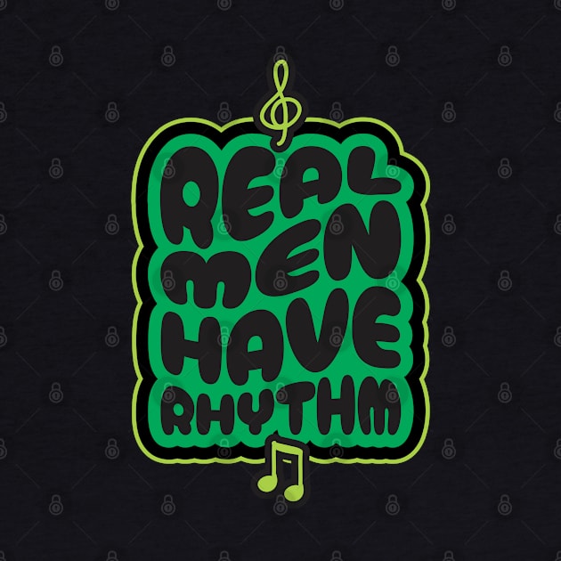 Real Men Have Rhythm 2 - Funny Dad by Vector-Artist